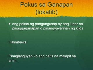 halimbawa ng pokus sa ganapan|5 halimbawa pokus sa ganapan .